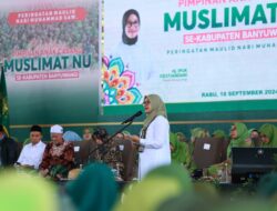 Hadiri Pelantikan PAC Muslimat NU, Bupati Ipuk Ajak Bangun Banyuwangi