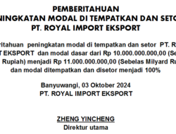 Pemberitahuan Peningkatan Modal di Tempatkan dan Setor PT. ROYAL IMPORT EKSPORT