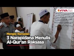 MasyaAllah! 3 Napi Tulis Al-Qur’an Raksasa Sejak Awal Puasa