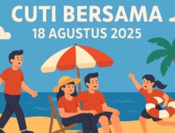 Pemerintah Tambah Libur Nasional, 18 Agustus 2025 Jadi Cuti Bersama, Ini Alasannya