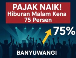 14 Poin Perubahan Perda 01/2024: Pajak Naik, Hiburan Malam di Banyuwangi Kena 75 Persen