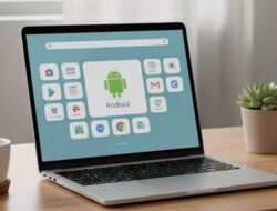 Saingi Windows, Google Siap Hadirkan Android untuk Sistem Operasi PC – TIMES Banyuwangi